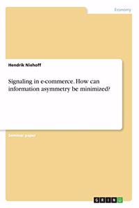 Signaling in e-commerce. How can information asymmetry be minimized?