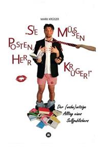 Sie müssen posten, Herr Krüger