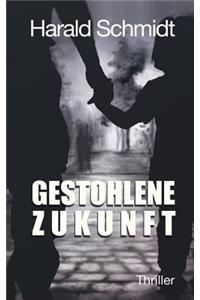 Gestohlene Zukunft