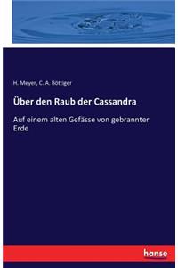 Über den Raub der Cassandra