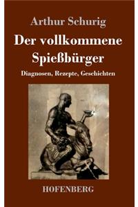 Der vollkommene Spießbürger