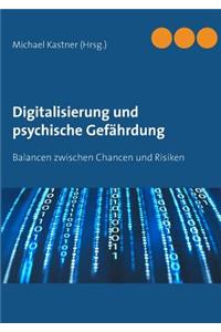 Digitalisierung und psychische Gefährdung