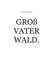 Großvater Wald.