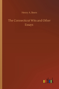 Connecticut Wits and Other Essays