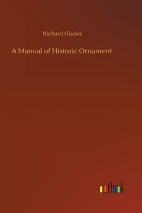 Manual of Historic Ornament