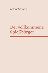 vollkommene Spießbürger