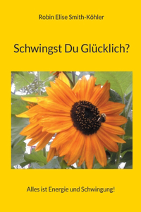 Schwingst Du Glücklich?