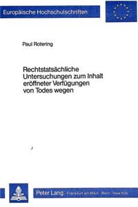 Rechtstatsaechliche Untersuchungen zum Inhalt eroeffneter Verfuegungen von Todes wegen