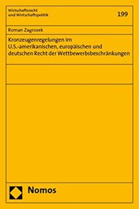 Kronzeugenregelungen Im U.S.-Amerikanischen, Europaischen Und Deutschen Recht Der Wettbewerbsbeschrankungen