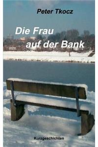 Die Frau auf der Bank