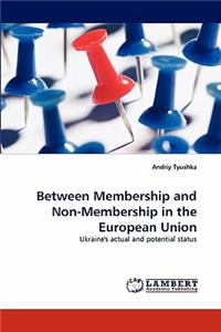 Between Membership and Non-Membership in the European Union