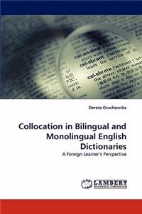 Collocation in Bilingual and Monolingual English Dictionaries