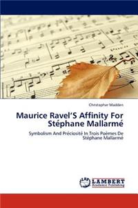 Maurice Ravel'S Affinity For Stéphane Mallarmé