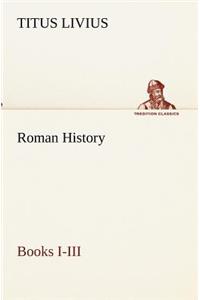 Roman History, Books I-III