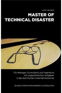 Master of technical Disaster