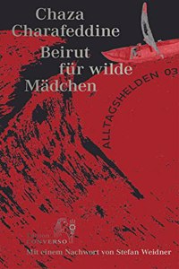 Beirut fur wilde Madchen: Alltagshelden 03