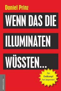 Wenn das die Illuminaten wussten: Der Endkampf hat begonnen!