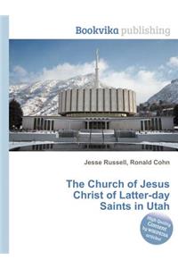 The Church of Jesus Christ of Latter-Day Saints in Utah