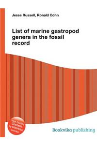 List of Marine Gastropod Genera in the Fossil Record