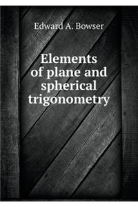 Elements of Plane and Spherical Trigonometry