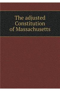 The Adjusted Constitution of Massachusetts