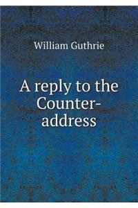 A Reply to the Counter-Address