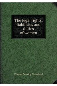 The legal rights, liabilities and duties of women
