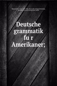 Deutsche grammatik fur Amerikaner