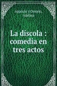 La discola : comedia en tres actos