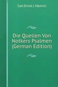 Die Quellen Von Notkers Psalmen (German Edition)