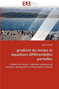 Gradient du temps et équations différentielles partielles