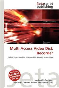Multi Access Video Disk Recorder