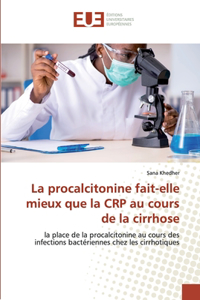 La procalcitonine fait-elle mieux que la CRP au cours de la cirrhose