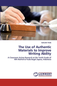 The Use of Authentic Materials to Improve Writing Ability