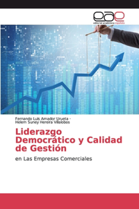 Liderazgo Democrático y Calidad de Gestión