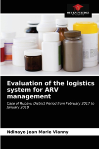 Evaluation of the logistics system for ARV management