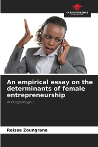 empirical essay on the determinants of female entrepreneurship