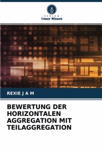 Bewertung Der Horizontalen Aggregation Mit Teilaggregation