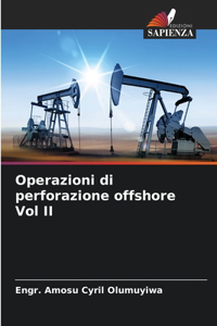 Operazioni di perforazione offshore Vol II