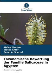 Taxonomische Bewertung der Familie Salicaceae in Ägypten