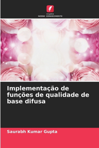 Implementação de funções de qualidade de base difusa