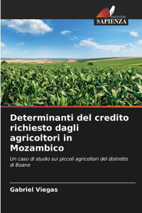 Determinanti del credito richiesto dagli agricoltori in Mozambico