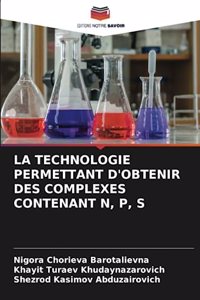 Technologie Permettant d'Obtenir Des Complexes Contenant N, P, S