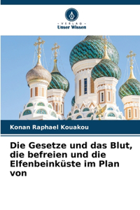 Die Gesetze und das Blut, die befreien und die Elfenbeinküste im Plan von