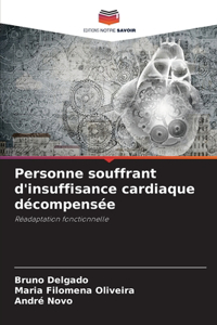 Personne souffrant d'insuffisance cardiaque décompensée