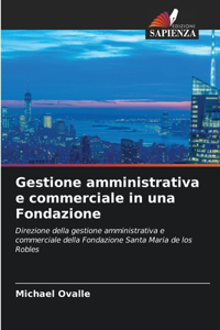 Gestione amministrativa e commerciale in una Fondazione