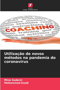 Utilização de novos métodos na pandemia do coronavírus
