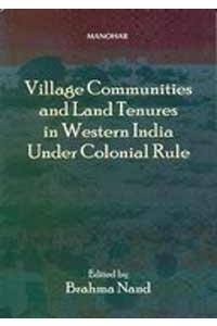 Village Communities and Land Tenures in Western India Under Colonial Rule