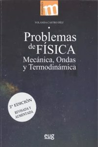 Problemas de fisica: Mecanica, ondas y termodinamica