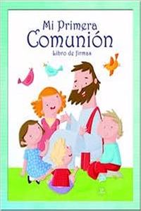 Mi Primera Comunion: Libro de Firmas